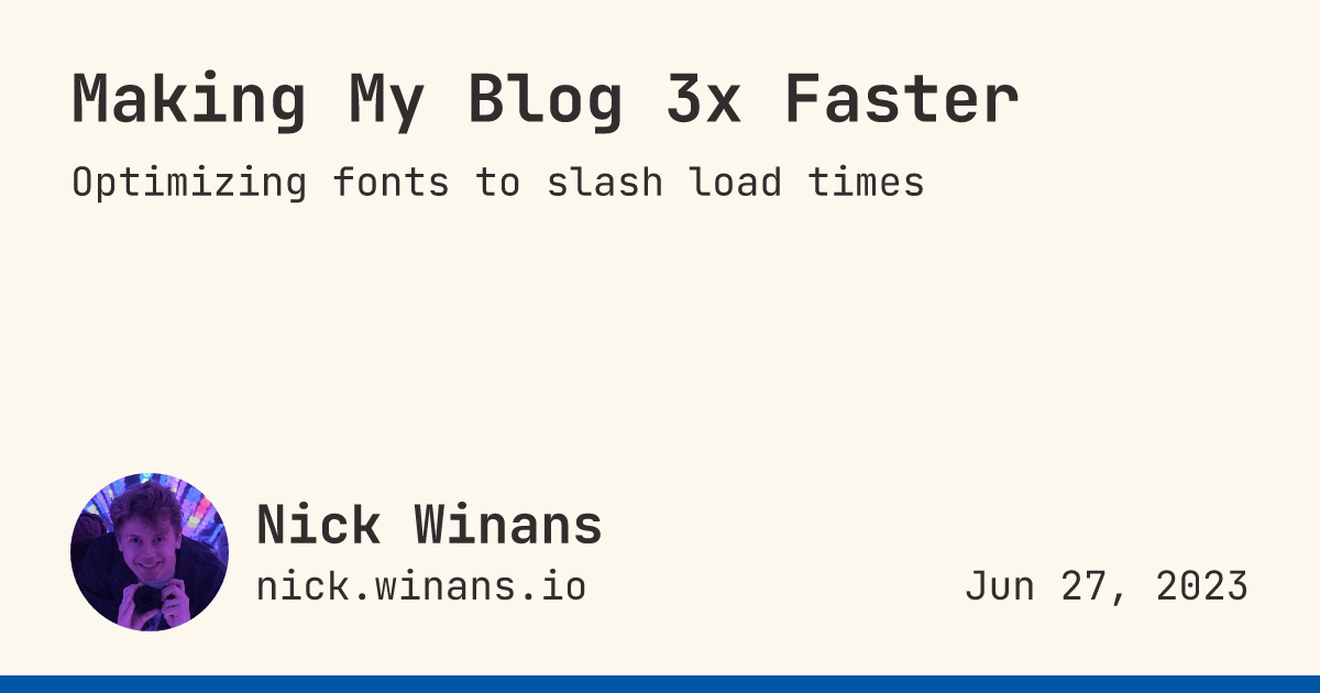 Making My Blog 3x Faster - Nick Winans