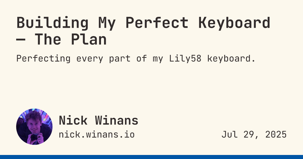 Building My Perfect Keyboard — The Plan - Nick Winans